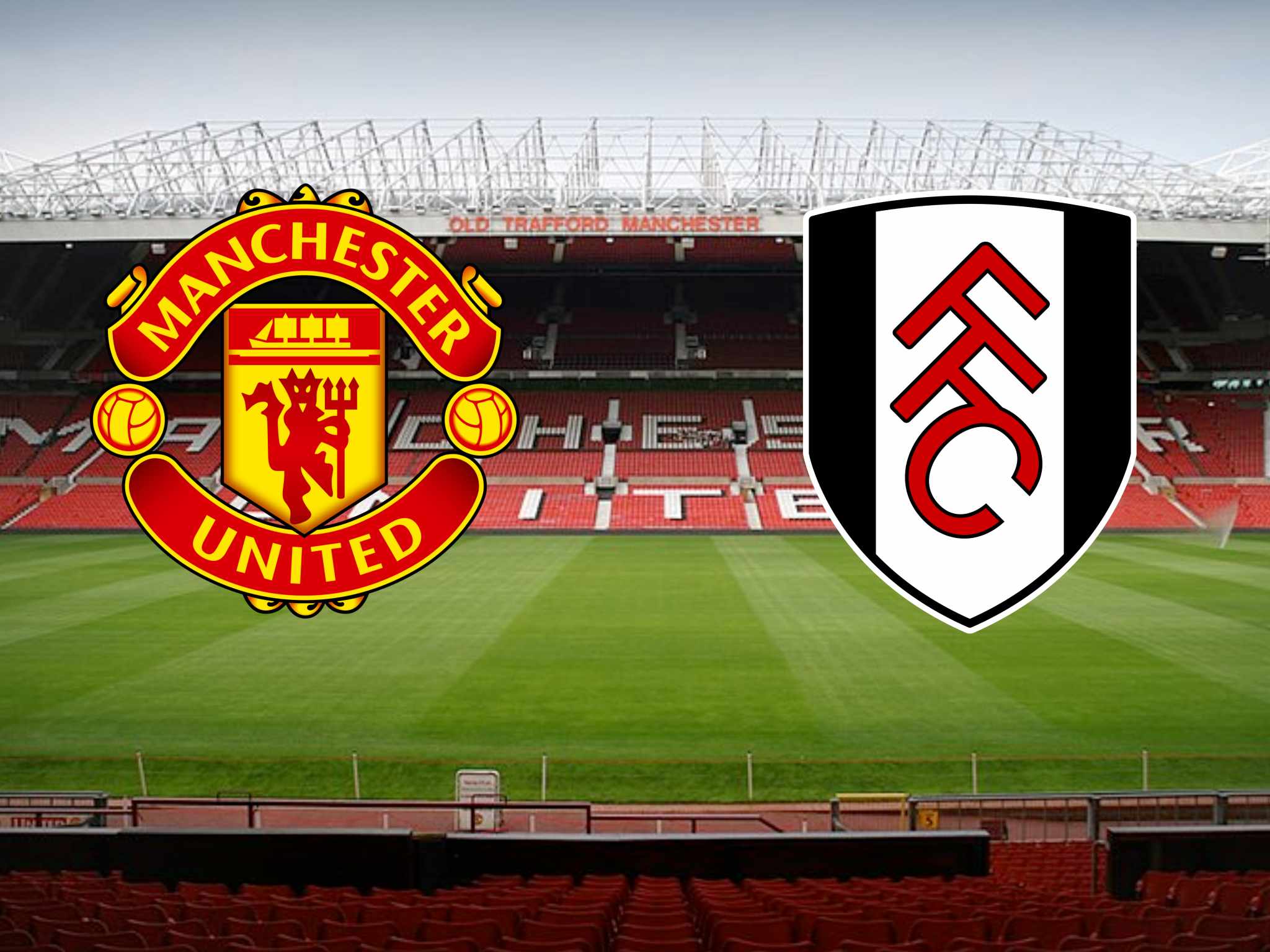 Manchester United v Fulham Package