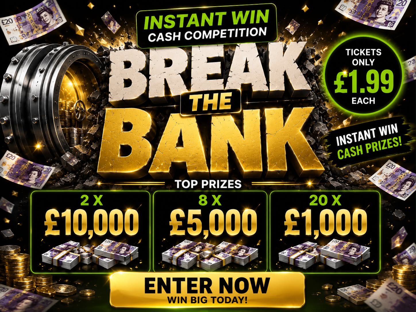 Break The Bank Instant Cash Competition